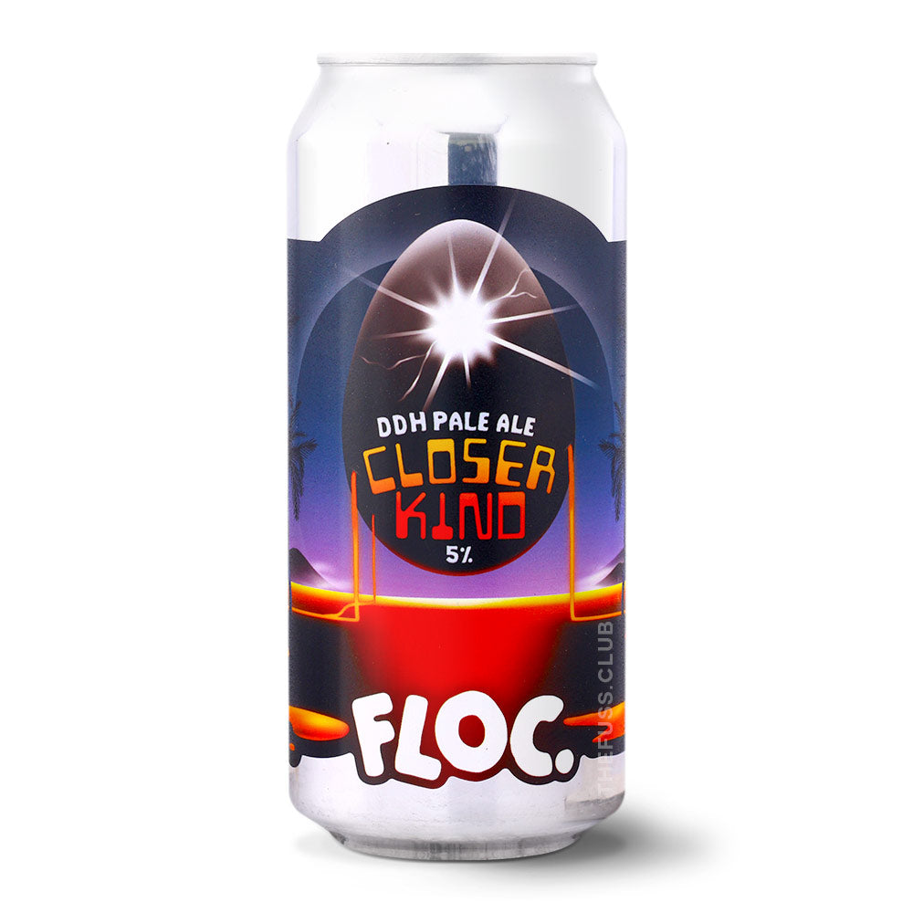 
                  
                    Floc. Closer Kind
                  
                