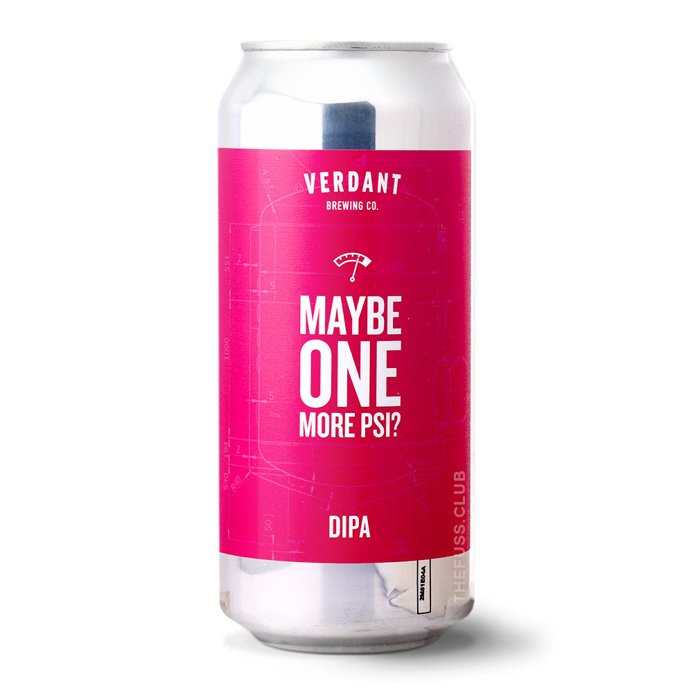 Verdant Brewing Co Maybe One More PSI?